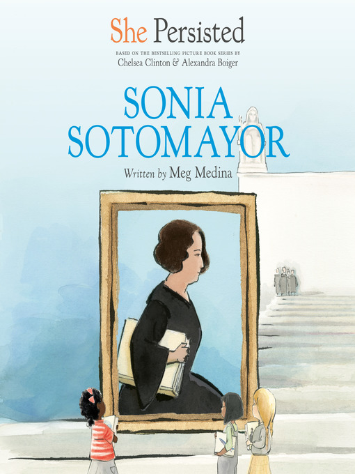 Title details for She Persisted: Sonia Sotomayor by Meg Medina - Wait list